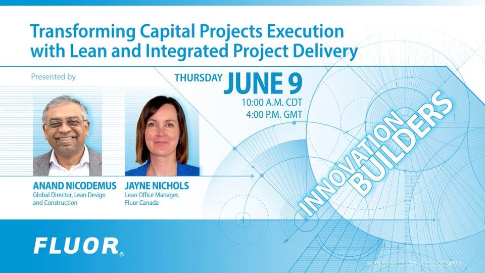 Transforming Capital Projects Execution with Lean and Integrated Project Delivery